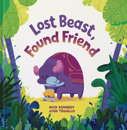 [9781620107423] LOST BEAST FOUND FRIEND