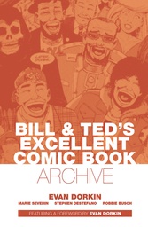 [9781684156467] BILL & TED ARCHIVE DORKIN