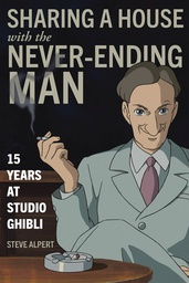 [9781611720570] SHARING A HOUSE WITH NEVER ENDING MAN 15 YEARS STUDIO GHIBLI