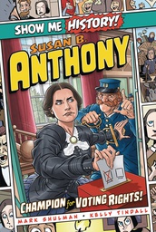 [9781645170747] SHOW ME HISTORY 7 SUSAN B ANTHONY