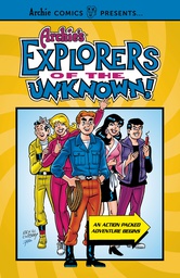 [9781645769712] ARCHIE EXPLORERS OF THE UNKNOWN