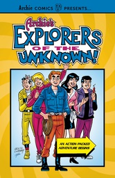 [9781645769712] ARCHIE EXPLORERS OF THE UNKNOWN