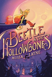 [9781534441545] BEETLE & THE HOLLOWBONES