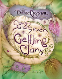 [9780593095591] DARK CRYSTAL SONGS OF 7 GELFLING CLANS