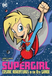 [9781779506702] SUPERGIRL COSMIC ADVENTURES IN THE 8TH GRADE NEW ED