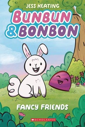 [9781338646825] BUNBUN & BONBON 1 FANCY FRIENDS