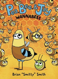 [9780062981202] PEA BEE & JAY YR 2 WANNABEES