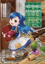 [9781718372504] ASCENDANCE OF A BOOKWORM PART 1 IF THERE AREN'T ANY BOOKS I'LL JUST HAVE TO MAKE SOME 1