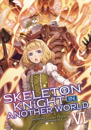 [9781645057253] SKELETON KNIGHT IN ANOTHER WORLD 6 LIGHT NOVEL