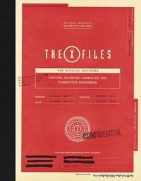 [9781419735172] X-FILES OFFICIAL ARCHIVES CRYPTIDS ANOMALIES & PHENOMENA
