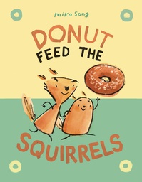 [9781984895837] NORMA AND BELLY YR 1 DONUT FEED SQUIRRELS