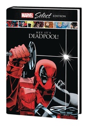 [9781302923358] DEADPOOL HEY ITS DEADPOOL MARVEL SELECT