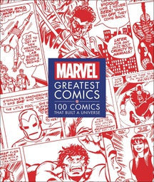 [9781465497932] MARVEL GREATEST COMICS 100 COMICS THAT BUILT UNIVERSE