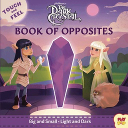 [9781683839736] DARK CRYSTAL TOUCH & FEEL BOOK OF OPPOSITES BOARD BOOK