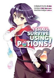 [9781718372306] I SHALL SURVIVE USING POTIONS