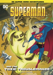 [9781496599636] SUPERMAN & TOXIC TROUBLEMAKER YR 26
