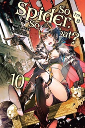 [9781975310363] SO IM SPIDER SO WHAT LIGHT NOVEL 10