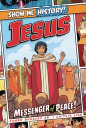 [9781645174127] SHOW ME HISTORY 10 JESUS MESSENGER OF PEACE