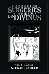 [9781942801054] FORBIDDEN SURGERIES OF HIDEOUS DR. DIVINUS