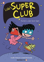 [9781545805633] LOLAS SUPER CLUB 1 MY DAD IS A SUPER SECRET AGENT
