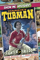 [9781645170730] SHOW ME HISTORY 11 HARRIET TUBMAN