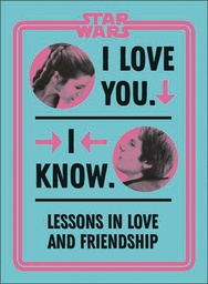 [9780744037111] STAR WARS I LOVE YOU I KNOW