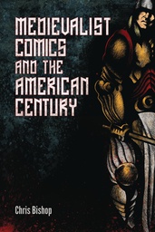 [9781496830838] MEDIEVALIST COMICS & AMERICAN CENTURY