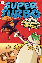 [9781534474499] SUPER TURBO 2 VS FLYING NINJA SQUIRRELS