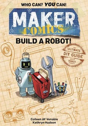[9781250152169] MAKER COMICS BUILD A ROBOT