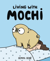 [9781524866105] LIVING WITH MOCHI