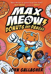 [9780593121085] MAX MEOW CAT CRUSADER 2 DONUTS AND DANGER