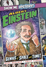 [9781645174318] SHOW ME HISTORY 14 ALBERT EINSTEIN GENIUS OF SPACE & TIME