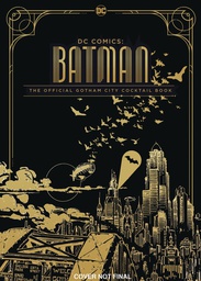 [9781647221812] DC COMICS OFFICIAL GOTHAM CITY COCKTAIL BOOK