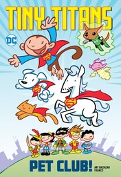 [9781779509307] TINY TITANS PET CLUB