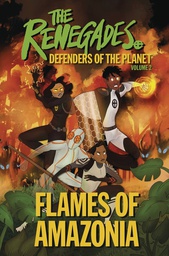 [9780744036749] RENEGADES 2 FLAMES OF AMAZONIA