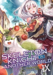 [9781648272042] SKELETON KNIGHT IN ANOTHER WORLD 9 LIGHT NOVEL