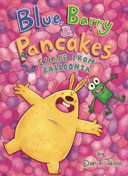[9781250255563] BLUE BARRY & PANCAKES 2 ESCAPE FROM BALLOONIA