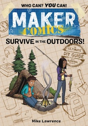 [9781250620651] MAKER COMICS SURVIVE IN OUTDOORS