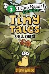 [9780063067837] I CAN READ COMICS LEVEL 3 1 TINY TALES SHELL QUEST