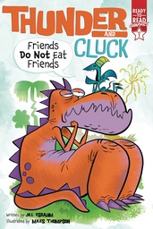 [9781534486515] THUNDER & CLUCK YR 1 FRIENDS DO NOT EAT FRIENDS