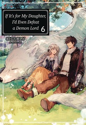 [9781645057680] IF ITS FOR MY DAUGHTER DEFEAT DEMON LORD 6