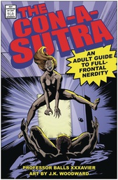 [9781950665938] CON A SUTRA ADULT GUIDE TO FULL FRONTAL NERDITY