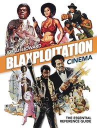 [9781903254370] BLAXPLOITATION CINEMA REFERENCE GUIDE 2ND ED