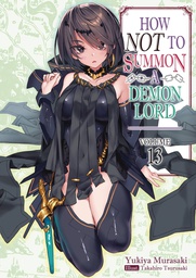 [9781718352124] HOW NOT TO SUMMON DEMON LORD 13 LIGHT NOVEL