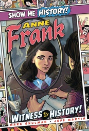 [9781645174325] SHOW ME HISTORY 16 ANNE FRANK WITNESS TO HISTORY