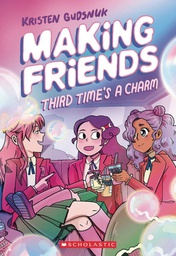 [9781338630794] MAKING FRIENDS 3 THIRD TIMES CHARM