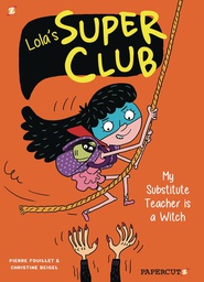 [9781545806364] LOLAS SUPER CLUB 2 MY SUBSTITUTE TEACHER IS WITCH