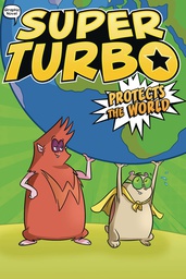 [9781534478411] SUPER TURBO 4 PROTECTS THE WORLD
