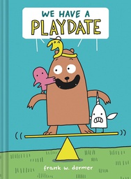 [9781419752735] WE HAVE A PLAYDATE