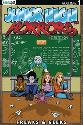 [9781954366022] JUNIOR HIGH HORRORS 1 FREAKS & GEEKS
